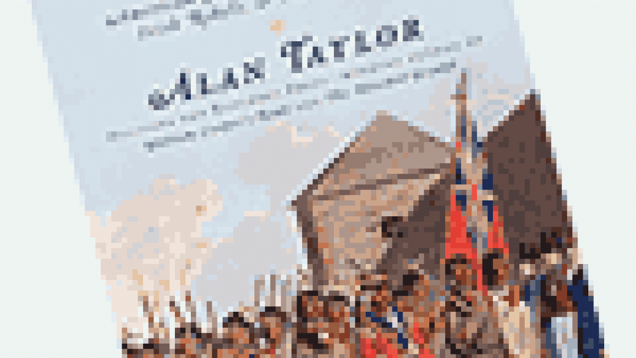 Book cover: Alan Taylor's "The Civil War of 1812"