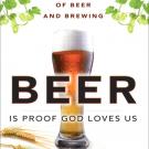Book cover: Beer Is Proof God Loves Us: Reaching for the Soul of Beer