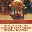 Book cover: "Religion, Magic and Science in Early Modern Europe and America"