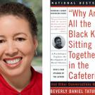 Beverly Daniel Tatum and book cover: "Why Are All the Black Kids Sitting Together in the Cafeteria? And Other Conversations About Race"