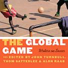 Book cover: The Global Game: Writers on Soccer