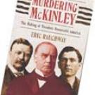 Photo: book cover of "Murdering McKinley" with three portraits