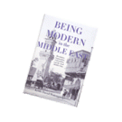 photo: book cover for "Being Modern in the Middle East"